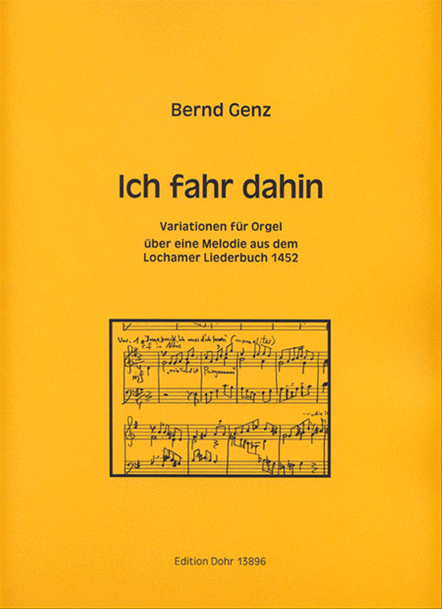 Ich fahr dahin für Orgel (2011) -Variationen über eine Melodie aus dem Lochamer Liederbuch-