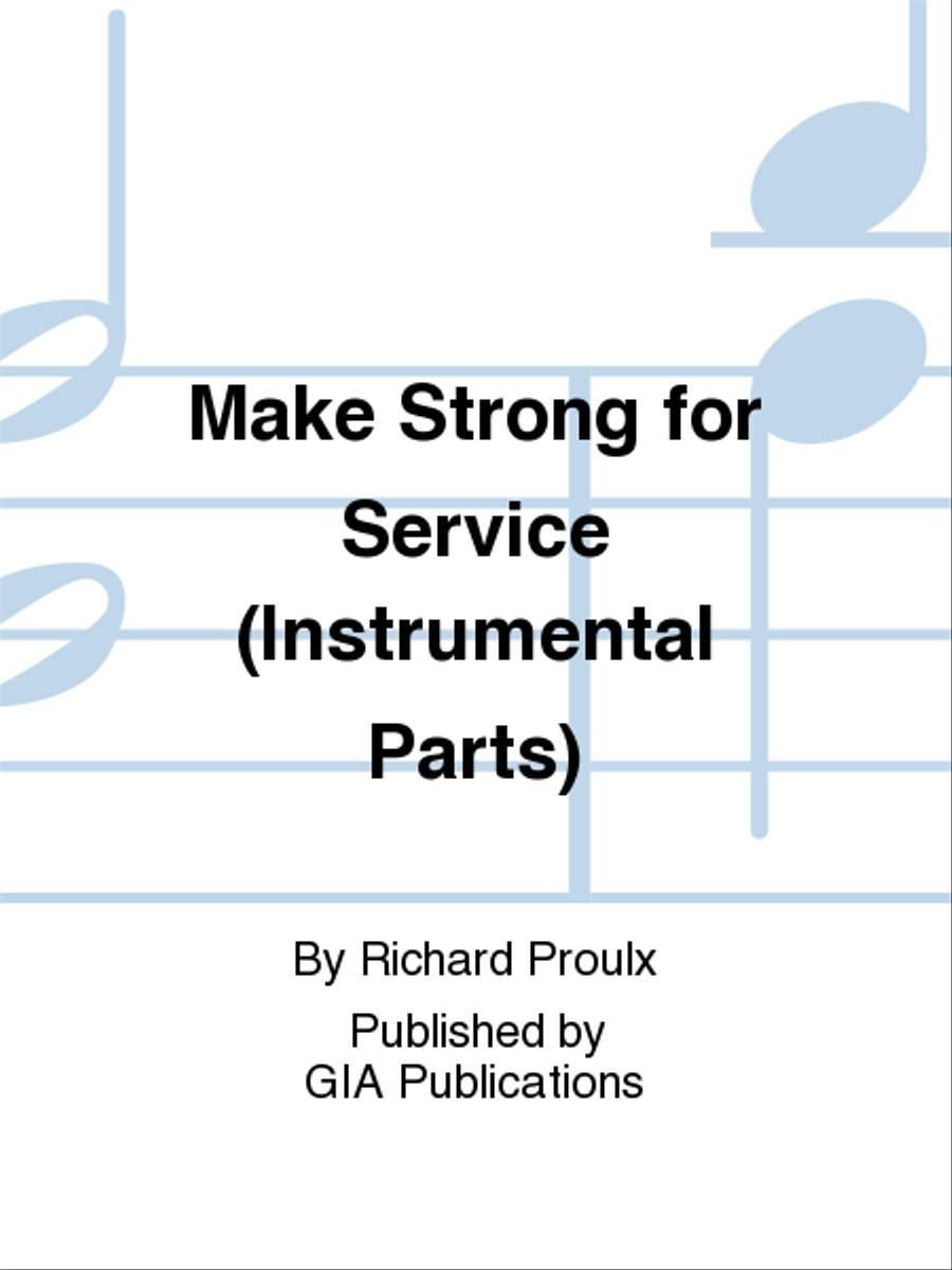 Make Strong for Service - Instrument edition