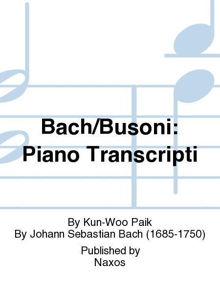 Bach/Busoni: Piano Transcripti