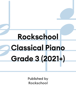 Book cover for Rockschool Classical Piano Grade 3 (2021+)