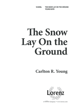 The Snow Lay on the Ground