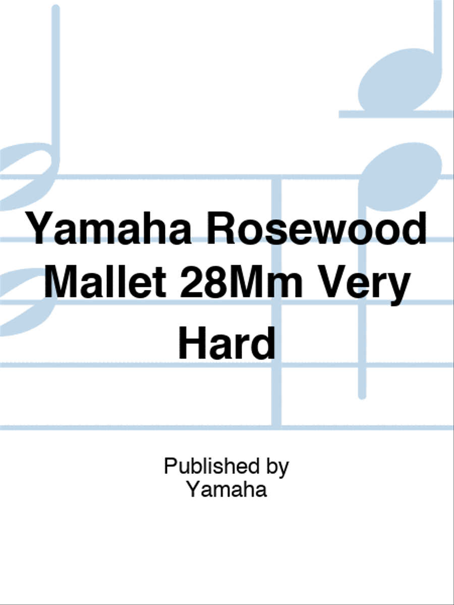 Yamaha Rosewood Mallet 28Mm Very Hard Percussion scores gallery preview page 1