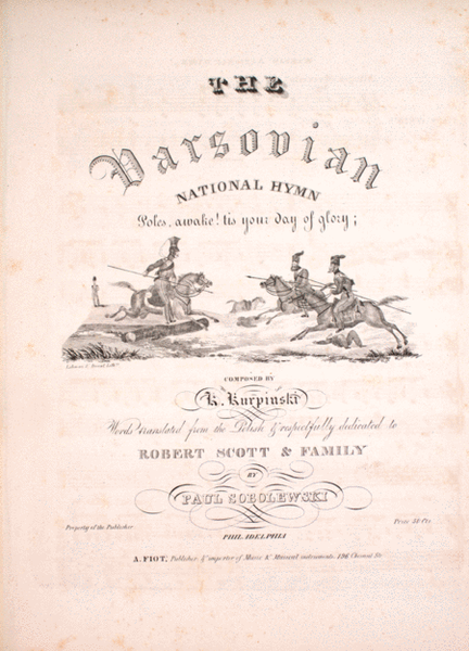 The Varsovian National Hymn. Poles, Awake! 'Tis Your Day of Glory