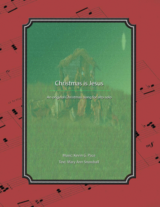 Christmas is Jesus - alto solo with piano accompaniment