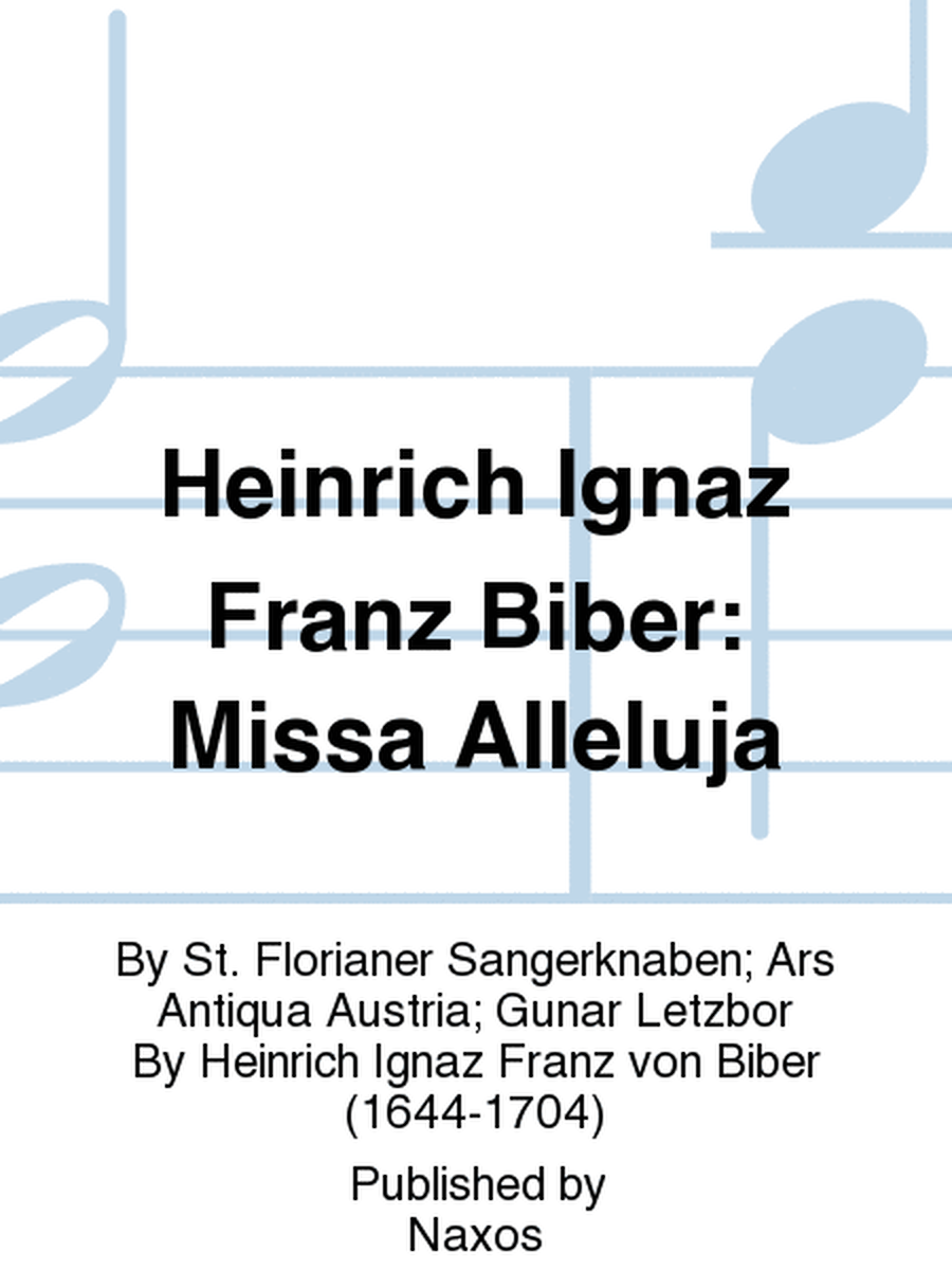 Heinrich Ignaz Franz Biber: Missa Alleluja