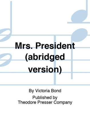 Mrs. President (abridged version)