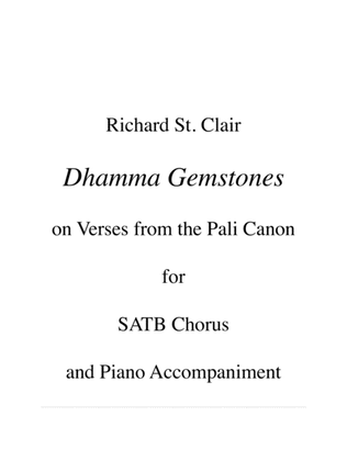 Dhamma Gemstones for SATB Chorus and Piano on Verses from the Pali Canon