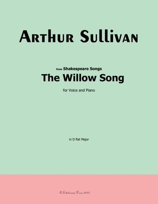 The Willow Song, by A. Sullivan, in D flat Major