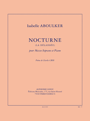 Nocturne (la Delaissee) (3') Pour Mezzo-soprano Et Piano (poeme De C. Cros)