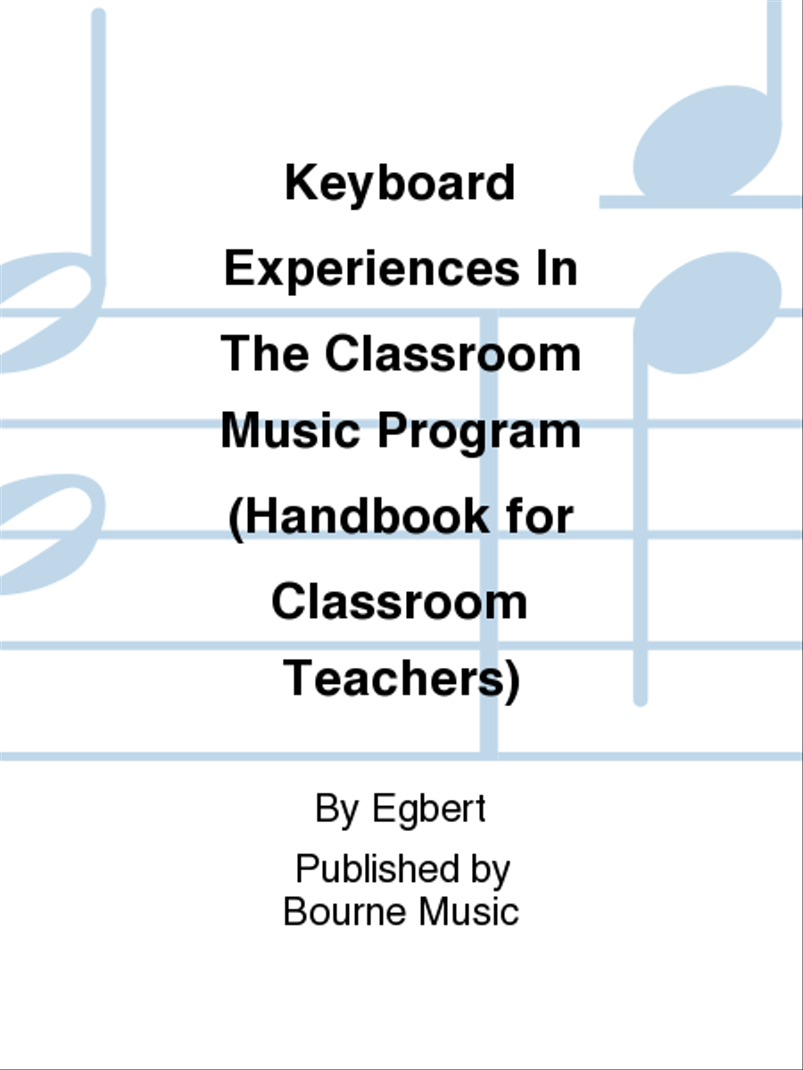 Keyboard Experiences In The Classroom Music Program (Handbook for Classroom Teachers) Piano scores gallery preview page 1