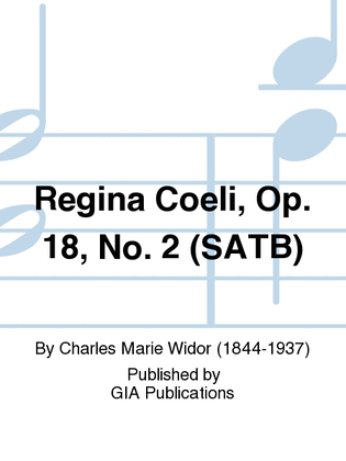 Regina Coeli, Op. 18, No. 2 (SATB)