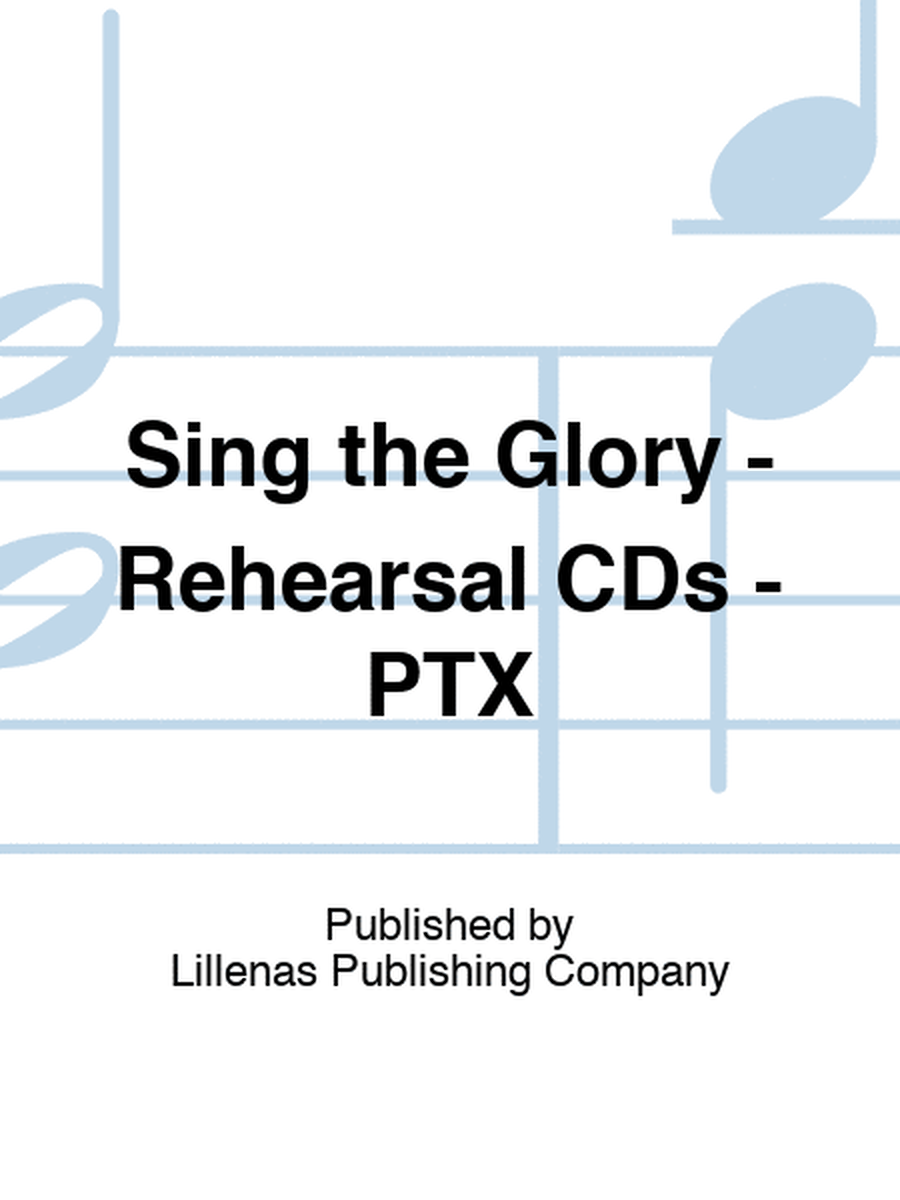 Sing the Glory - Rehearsal CDs - PTX