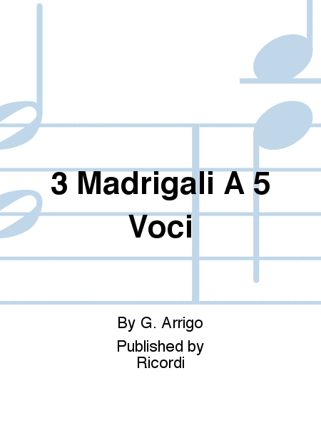 3 Madrigali A 5 Voci