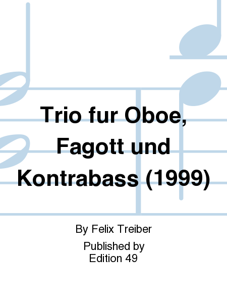 Trio fur Oboe, Fagott und Kontrabass (1999)