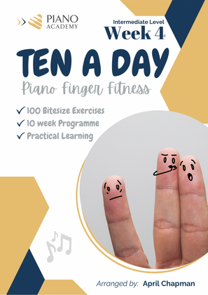 Finger Exercises "Ten A Day" - Week 4