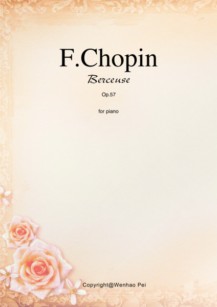 Berceuse Op.57 by Frederic Chopin for piano solo