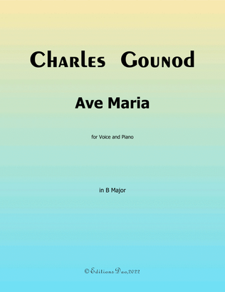 Ave Maria, by Gounod, in B Major