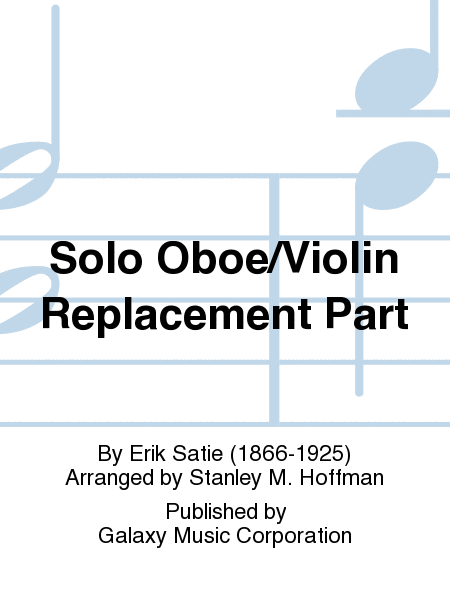 Gymnopédie No. 1 (Solo Oboe/Violin Replacement Part)
