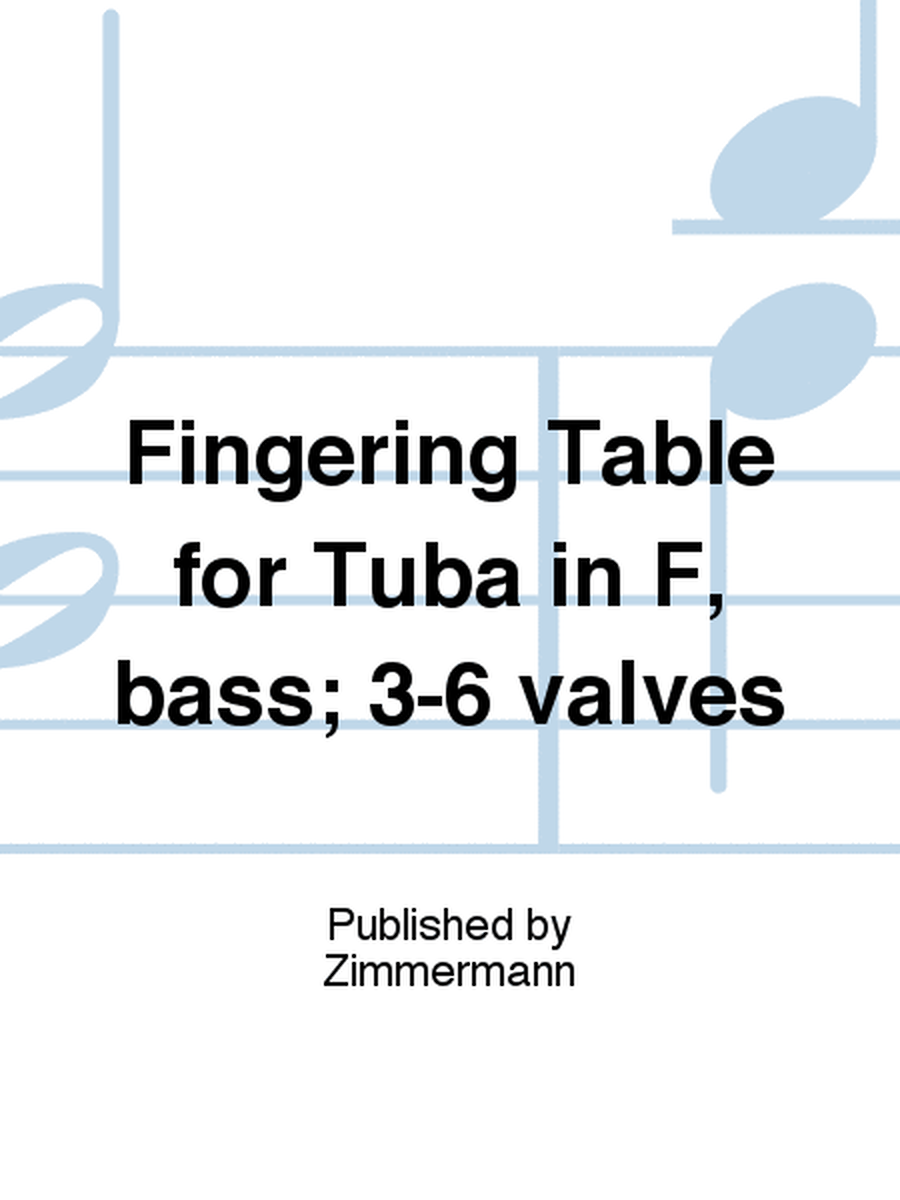 Fingering Table for Tuba in F, bass; 3-6 valves