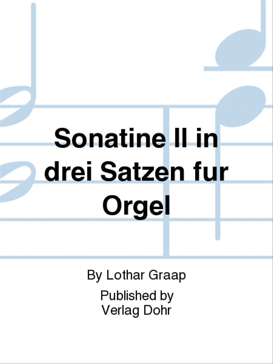 Sonatine II in drei Sätzen für Orgel