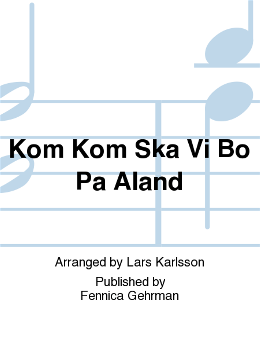 Kom kom ska vi bo på Åland (Chorus part) SSAA scores gallery preview page 1