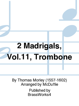 2 Madrigals, Vol.11, Trb