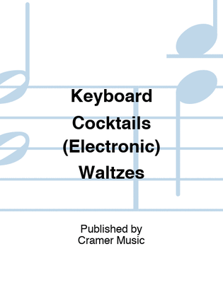 Keyboard Cocktails (Electronic) Waltzes