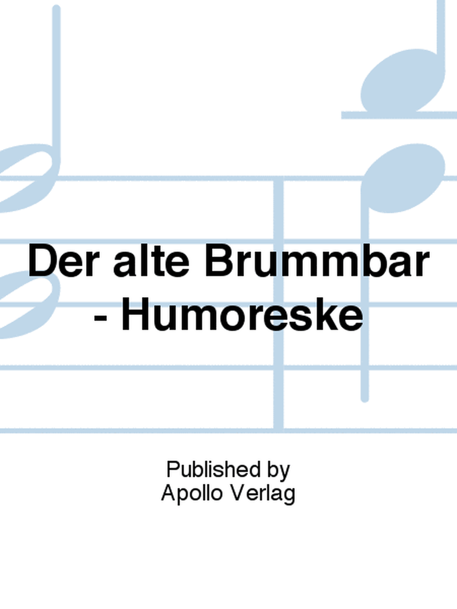 Der alte Brummbär - Humoreske