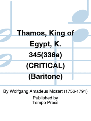 Book cover for Thamos, King of Egypt, K. 345(336a) (CRITICAL) (Baritone)