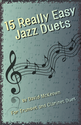 Book cover for 15 Really Easy Jazz Duets for Trumpet and Clarinet Duet