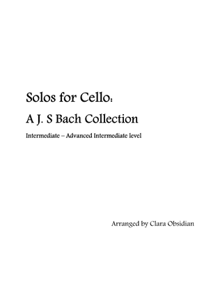 Solos for Cello: A J. S. Bach Collection