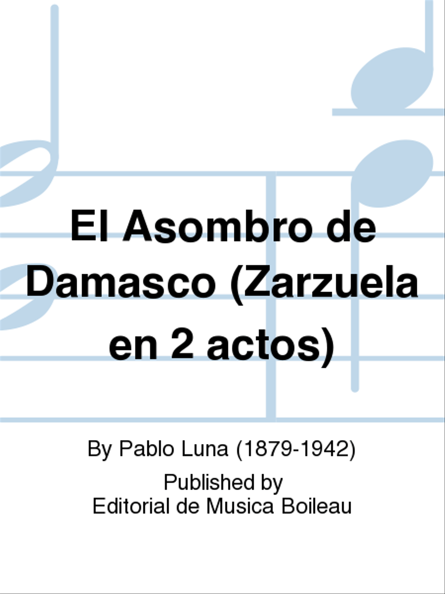 El Asombro de Damasco (Zarzuela en 2 actos)