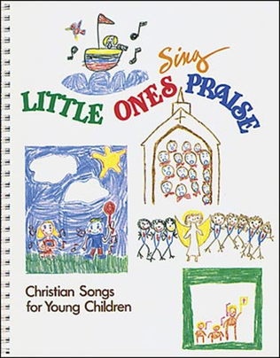 Book cover for Little Ones Sing Praise: Christian Songs for Young Children