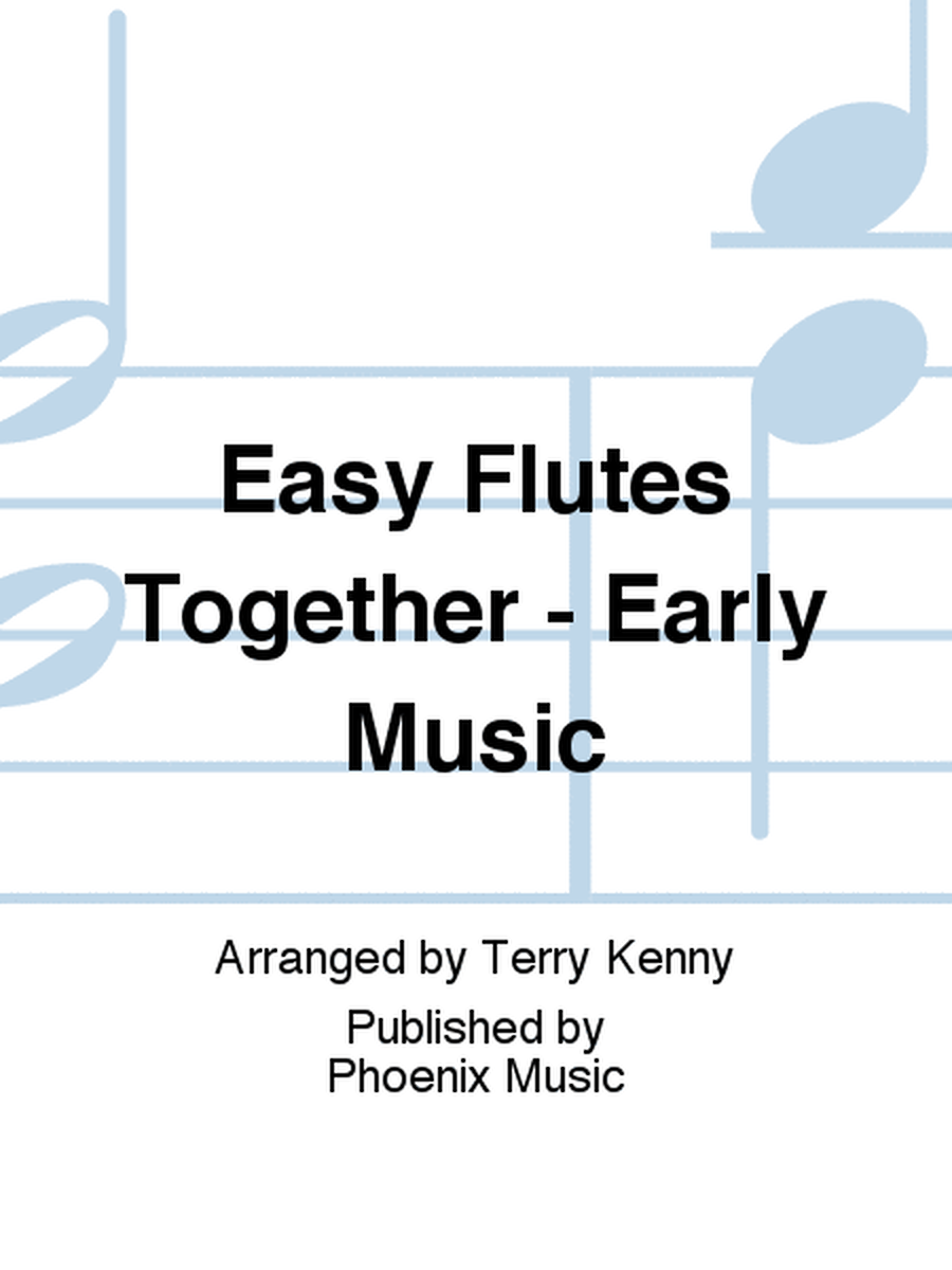 Easy Flutes Together - Early Music