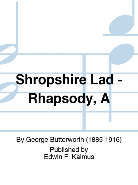 Shropshire Lad - Rhapsody, A