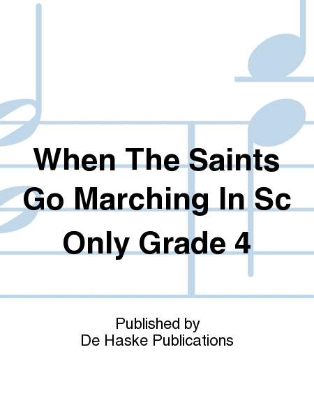 When The Saints Go Marching In Sc Only Grade 4