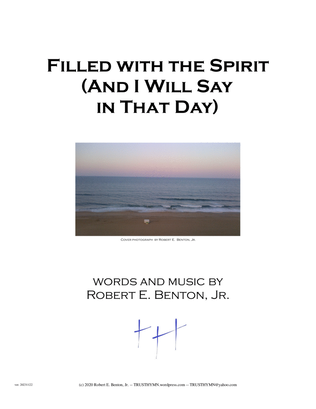 Book cover for Filled with the Spirit (And I Will Say in That Day)