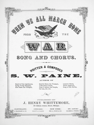 When We All March Home From the War. Song and Chorus