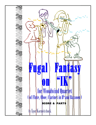 Fugal Fantasy on "IK"