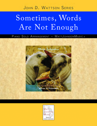 Sometimes, Words Are Not Enough • John D. Wattson Series