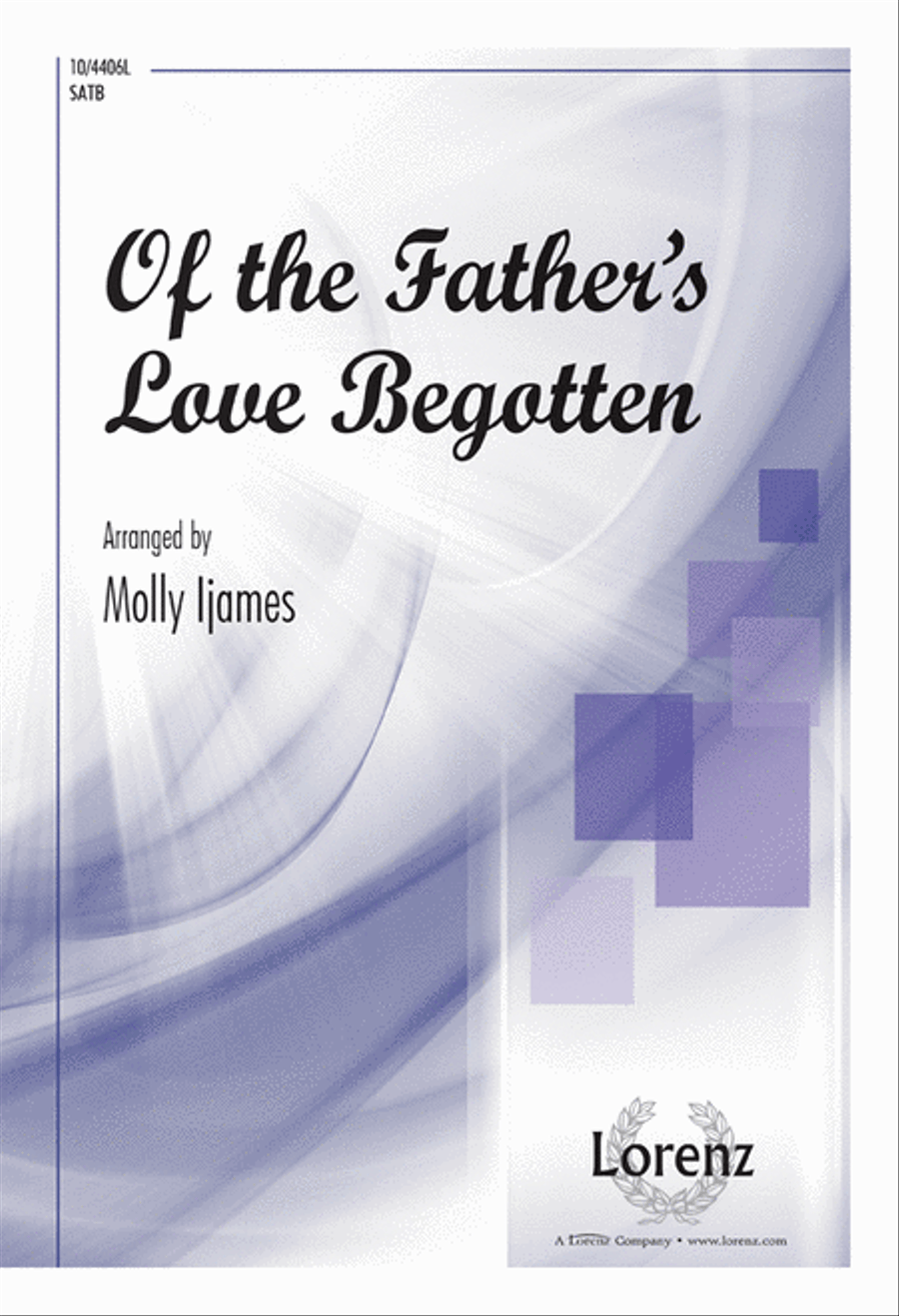 Of the Father's Love Begotten