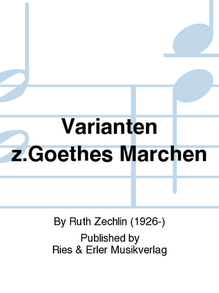 Varianten z. Goethes Marchen