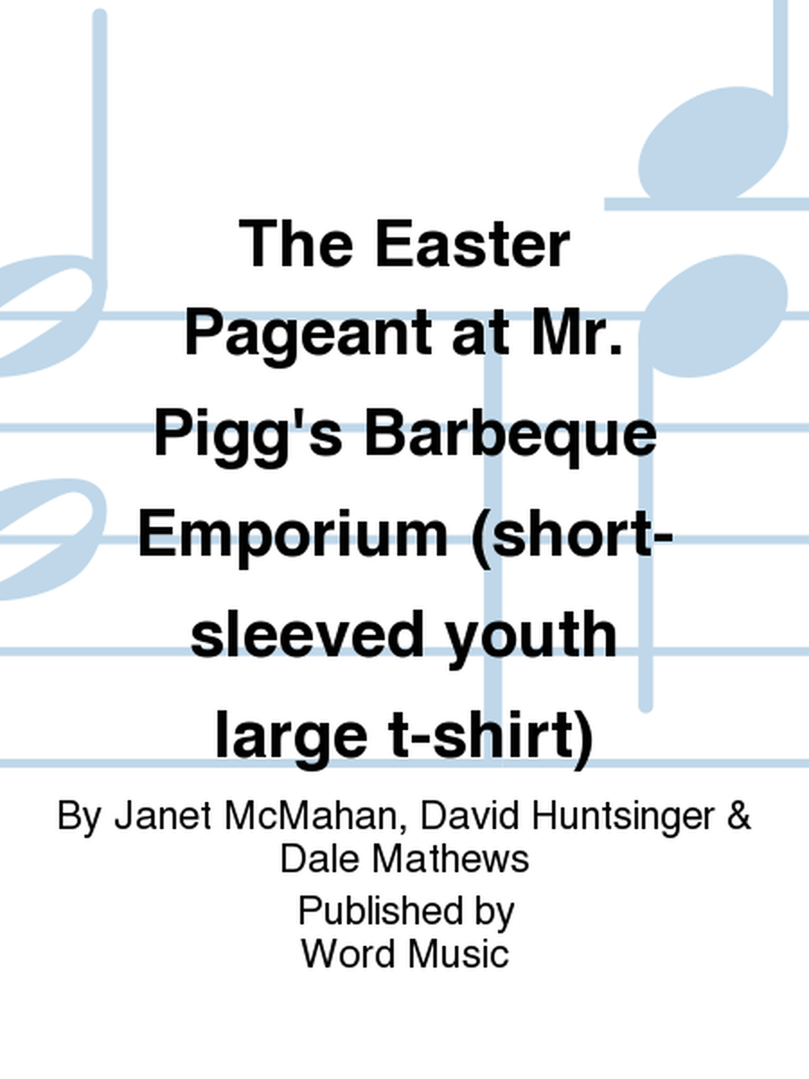 The Easter Pageant at Mr. Pigg's Barbeque Emporium (short-sleeved youth large t-shirt)