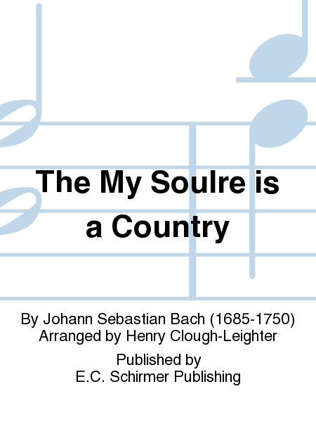 The My Soulre is a Country (Der Leib zwar in der Erden)