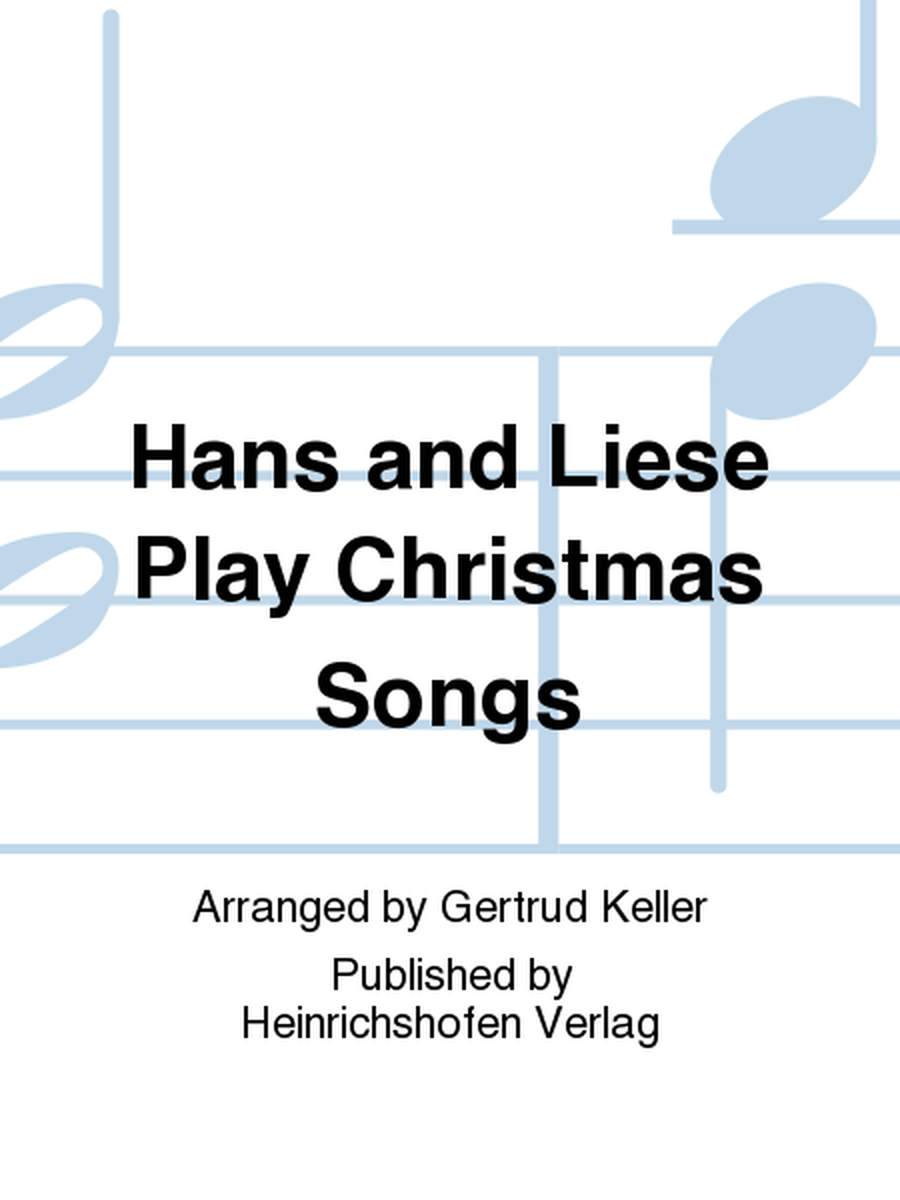Hans and Liese Play Christmas Songs