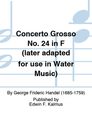 Book cover for Concerto Grosso No. 24 in F (later adapted for use in Water Music)