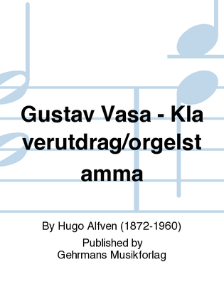 Gustav Vasa - Klaverutdrag/orgelstamma