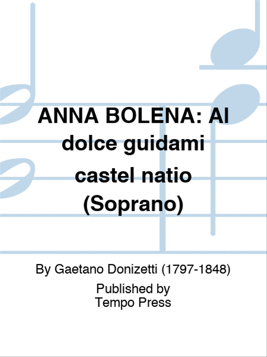 Book cover for ANNA BOLENA: Al dolce guidami castel natio (Soprano)