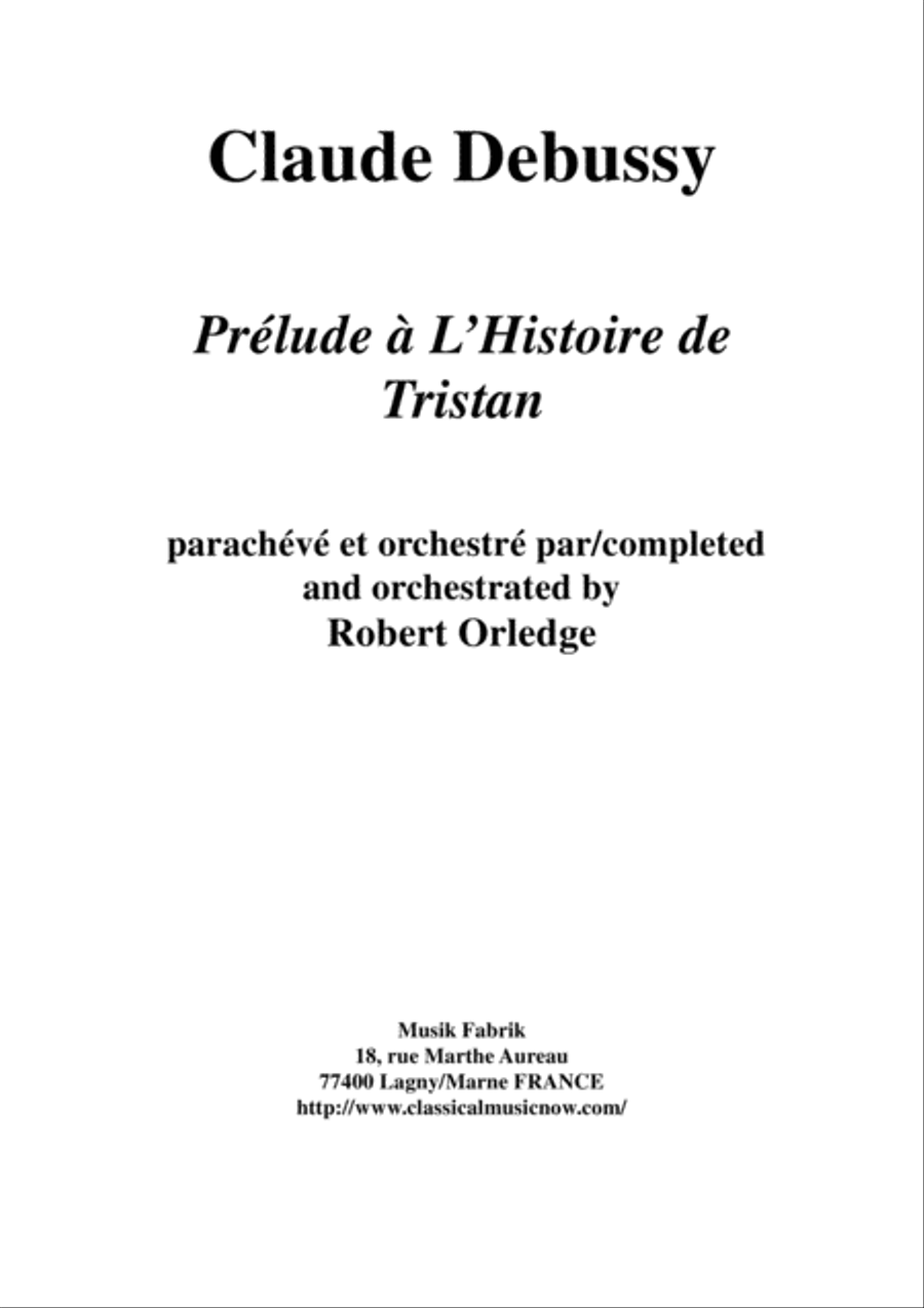 Claude Debussy/Robert Orledge: Prélude à L'Histoire de Tristan for orchestra, score only Full Orchestra scores gallery preview page 1