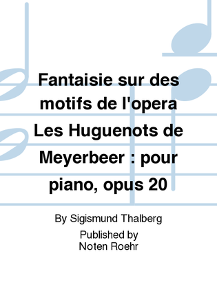 Book cover for Fantaisie sur des motifs de l'opera Les Huguenots de Meyerbeer